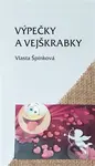 Výpečky a vejškrabky - Vlasta Špinková - kniha z kategorie Poezie