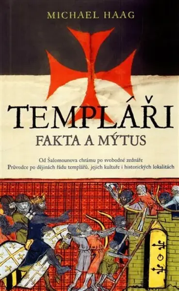 Templáři – Fakta a mýty - Michael Haag
