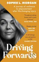 Driving Forwards (An inspirational memoir of resilience and empowerment after life-changing injury) - kniha z kategorie Humanitní a společenské vědy