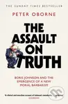 The Assault on Truth (Boris Johnson, Donald Trump and the Emergence of a New Moral Barbarism) - kniha z kategorie Humanitní a společenské vědy