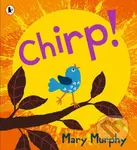 Chirp - Mary Murphy - kniha z kategorie Pro děti
