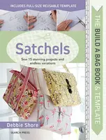 The Build a Bag Book: Satchels - Debbie Shore