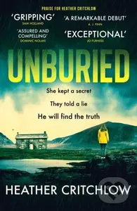 Unburied (A tense and unputdownable Scottish crime thriller) - Heather Critchlow