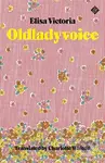 Oldladyvoice - Elisa Victoria - kniha z kategorie Společenská beletrie