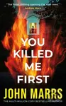 You Killed Me First - John Marrs - kniha z kategorie Thrillery