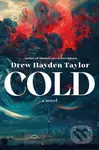 Cold (A Novel) - Drew Hayden Taylor - kniha z kategorie Společenská beletrie
