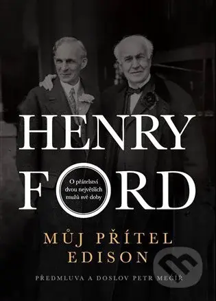 Můj přítel Edison (O přátelství dvou největších mužů své doby) - kniha z kategorie Životopisy