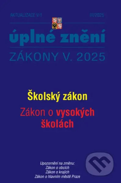 Aktualizace V/1 - Školský zákon, Zákon o vysokých školách - kniha z kategorie Právo