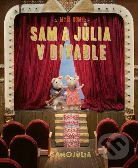 Myší dom: Sam a Júlia v divadle - Karina Schaapman - kniha z kategorie Pro děti