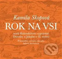 Rok na vsi aneb Kalendářové vyprávění Dorotky a Jakuba z 19. století - kniha z kategorie Beletrie