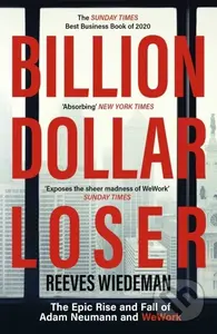 Billion Dollar Loser: The Epic Rise and Fall of WeWork - kniha z kategorie Byznys a management