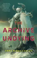 The Archive Undying - Emma Mieko Candon - kniha z kategorie Sci-fi