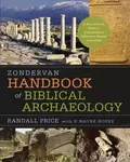 Zondervan Handbook of Biblical Archaeology - H. Wayne House, J. Randall Price