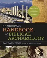 Zondervan Handbook of Biblical Archaeology - H. Wayne House, J. Randall Price
