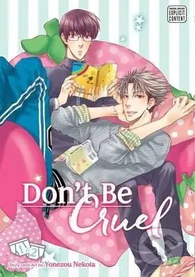 Don´t Be Cruel: 2-in-1 Edition, Vol. 1 - Yonezou Nekota - kniha z kategorie Komiksy
