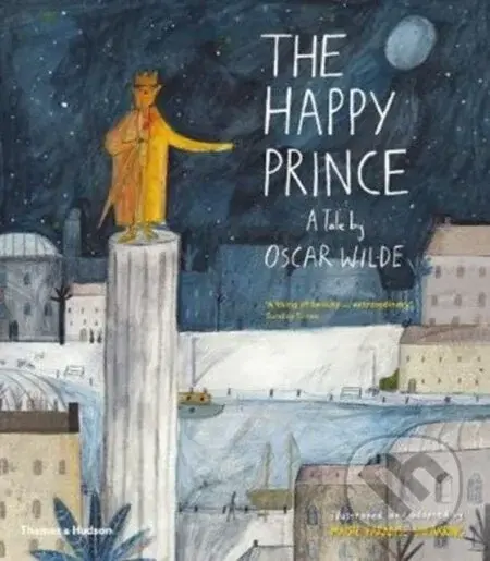 Happy Prince (A Tale by Oscar Wilde) - Oscar Wilde, Maisie Paradise Shearring (ilustrátor) - kniha z kategorie Pohádky
