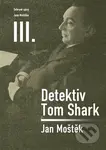 Detektiv Tom Shark - Jan Moštěk - kniha z kategorie Detektivky