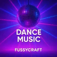 FussyCraft – Dance Music