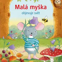 Malá myška objevuje svět - Linda Beukers, Pierre Carrière