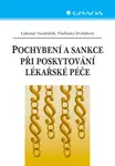 Pochybení a sankce při poskytování lékařské péče, Vondráček Lubomír