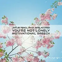 Dr. Jakub Tencl – You're not lonely
