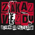Zákaz vězdu – Vzhůru do bezvědomí
