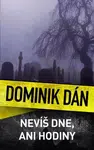 Nevíš dne, nevíš hodiny - Dominik Dán