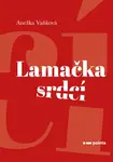 Lamačka srdcí - Anežka Vaňková