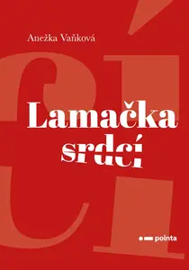 Lamačka srdcí - Anežka Vaňková