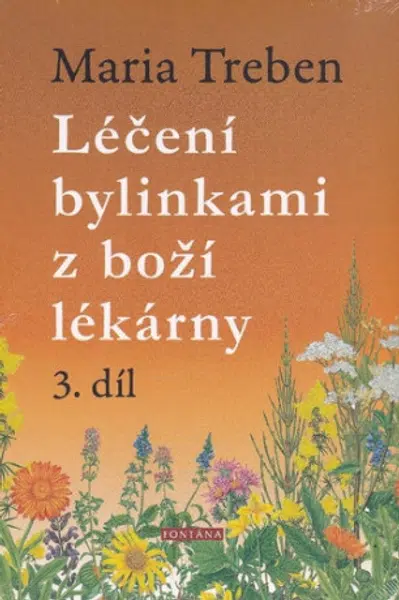 Léčení bylinkami z boží lékárny 3.díl - Marie Treben