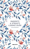 Radosti a strasti lidské duše - Danuta Mendroková