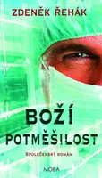 Boží potměšilost - Zdeněk Řehák