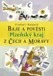 Báje a pověsti z Čech a Moravy - Plzeňský kraj - Vladimír Hulpach