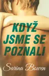 Když jsme se poznali - Sarina Bowen - e-kniha