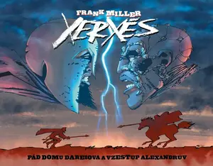 Xerxés - Pád domu Dareiova a vzestup Alexandrův - Frank Miller
