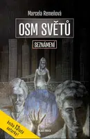 Osm světů: Seznámení - Marcela Remeňová - e-kniha