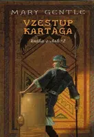 Vzestup Kartaga - Kniha o Ash 2 - Mary Gentle