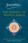 The Shaping of Middle-earth - J. R. R. Tolkien, Christopher Tolkien