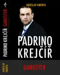 Padrino Krejčíř – Gangster - Jaroslav Kmenta