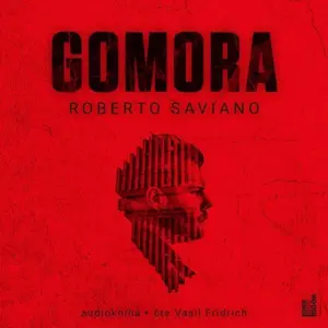 Gomora - Roberto Saviano - audiokniha