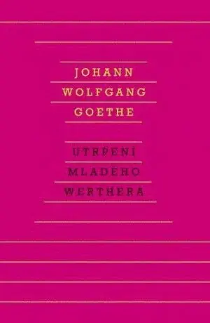 Utrpení mladého Werthera - Johann Wolfgang Goethe