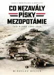 Co nezavály písky Mezopotámie - Miroslav Belica - e-kniha