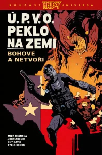 Ú.P.V.O. Peklo na zemi 2 - Bohové a netvoři - Mike Mignola, John Arcudi, Tyler Crook, Guy Davis