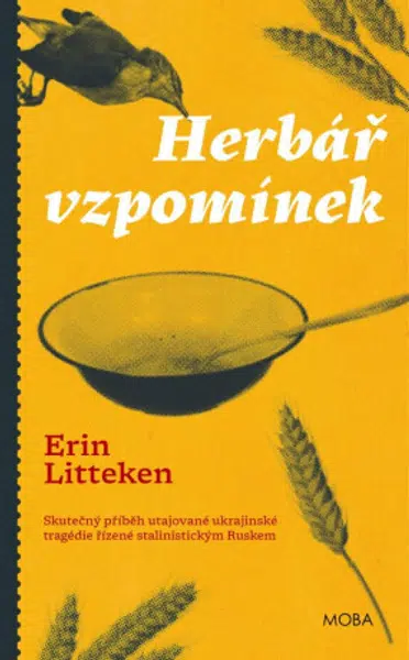 Herbář vzpomínek - Skutečný příběh utajované ukrajinské tragédie - Erin Litteken