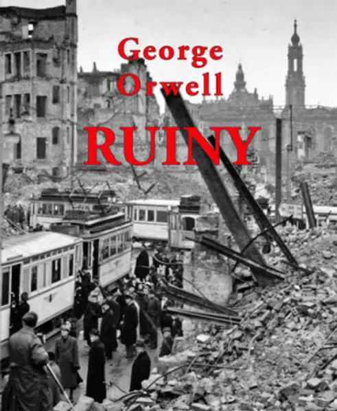 Ruiny - George Orwell
