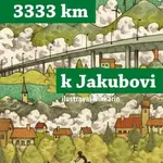 3333 km k Jakubovi - Petra Braunová, Miroslav Korbel