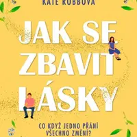 Jak se zbavit lásky - Kate Robb