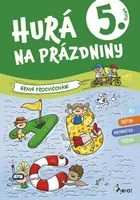 Hurá na prázdniny 5 - hravé procvičování - Petr Šulc, Libor Drobný