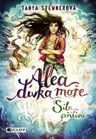 Alea - dívka moře: Síla přílivu - Tanya Stewnerová