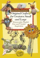 Original crafts for creatures small and large - Lucie Dvořáková-Liberdová - e-kniha